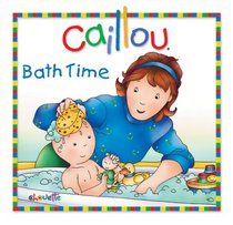 Caillou: Bath Time (Little Dipper)