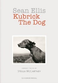 Sean Ellis: Kubrick The Dog