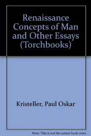 Renaissance Concepts of Man and Other Essays (Torchbks.)