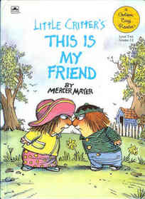 Little Critter's This Is My Friend (Little Critter's Easy Readers)