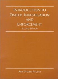 Introduction to Traffic Investigation and Enforcement
