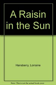 A Raisin in the Sun