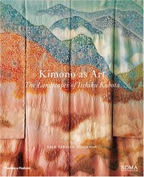 Kimono as Art: The Landscapes of Itchiku Kubota