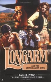 Longarm and the Grand Canyon Gang (Longarm, No 303)