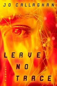 Leave No Trace: A Novel