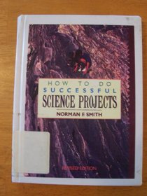 How to Do Successful Science Projects
