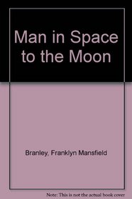 Man in Space to the Moon