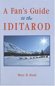 Fan's Guide to the Iditarod