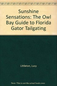 Sunshine Sensations: The Owl Bay Guide to Florida Gator Tailgating