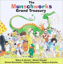 The Munschworks Grand Treasury: Stories