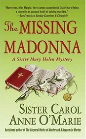 The Missing Madonna (Sister Mary Helen, Bk 3)
