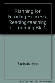 Planning for Reading Success: Reading-teaching for Learning Bk. 2 (Planning for reading success)