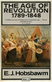 THE AGE OF REVOLUTION: EUROPE 1789-1848 (OPEN UNIVERSITY SET BOOK)