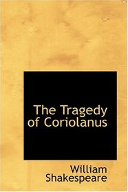 The Tragedy of Coriolanus