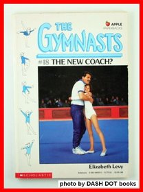 The New Coach (Gymnasts, Bk 18)