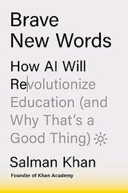 Brave New Words: How AI Will Revolutionize Education (and Why That's a Good Thing)