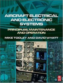 Aircraft Electrical and Electronic Systems: Principles, Maintenance and Operation