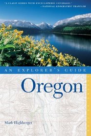 Oregon: An Explorer's Guide, Second Edition (Explorer's Guide Oregon)