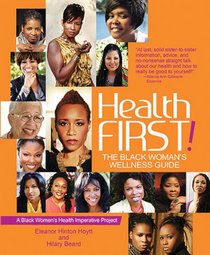 Health First!: The Black Women's Wellness Guide
