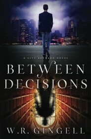 Between Decisions (The City Between)