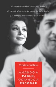 Amando a Pablo, Odiando a Escobar (Vintage Espanol) (Spanish Edition)