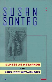 Illness as Metaphor / AIDS And Its Metaphors