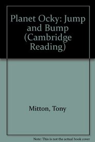 Planet Ocky : Jump and Bump (Cambridge Reading)