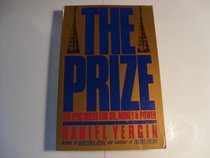 The Prize:  The Epic Quest for Oil, Money & Power