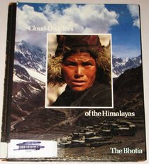 Cloud-Dwellers of the Himalayas: The Bhotia