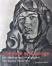 The Face of Courage: Eric Kennington, Portraiture and the Second World War