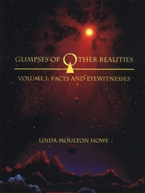 Glimpses of Other Realities: Facts and Eyewitnesses (Glimpses of Other Realities)