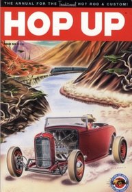 Hop Up Volume 6: The Annual for the Traditional Hot Rod & Custom!