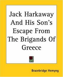 Jack Harkaway And His Son's Escape From The Brigands Of Greece