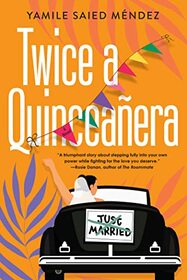 Twice a Quinceaera: A Delightful Second Chance Romance