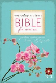 Everyday Matters Bible for Women: New Living Translation, Study Bible