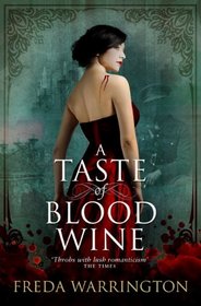 A Taste of Blood Wine (Blood, Bk 1)