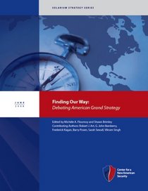 Finding Our Way: Debating American Grand Strategy
