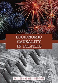 Socionomic Causality in Politics: How Social Mood Influences Everything from Elections to Geopolitics