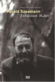 Harald Szeemann: The Exhibition Maker