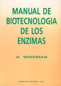 Manual de Biotecnologia de Las Enzimas (Spanish Edition)