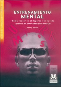Entrenamiento Mental (Psicologia Deportiva) (Spanish Edition)