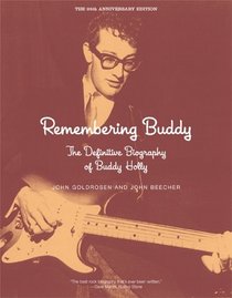 Remembering Buddy: The Definitive Biography of Buddy Holly