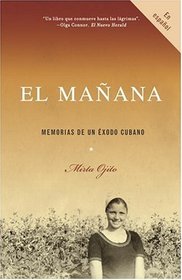 El maana: Memorias de un xodo cubano (Spanish Edition)