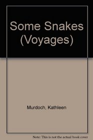 Some Snakes (Voyages)