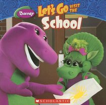Let's Go Visit The School (Barney)