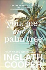 Nashville - Book Nine - You, Me and a Palm Tree