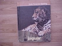Scott, Foresman Spelling: Grade 6 Jaguar Edition (Student Book)