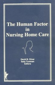 The Human Factor in Nursing Home Care