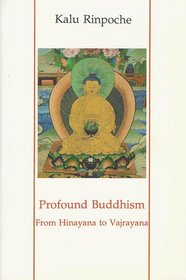 Profound Buddhism: From Hinayana to Vajrayana