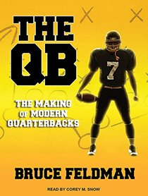 The QB: The Making of Modern Quarterbacks